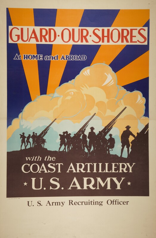 Guard Our Shores at Home and Abroad -- With the Coast Artillery -- U.S. Army