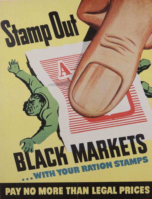 Stamp Out Black Markets ... With Your Ration Stamps