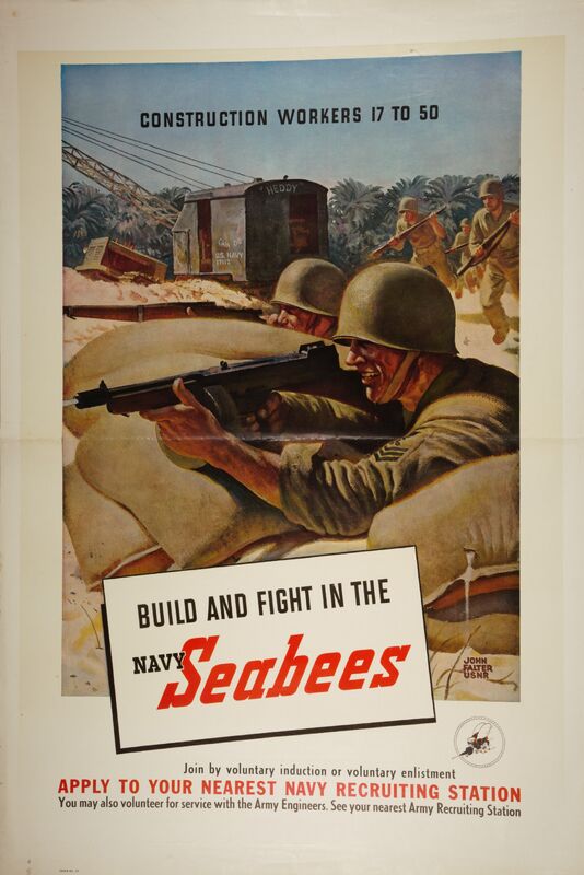 Construction Workers 17 to 50 -- Build And Fight In The Navy Seabees