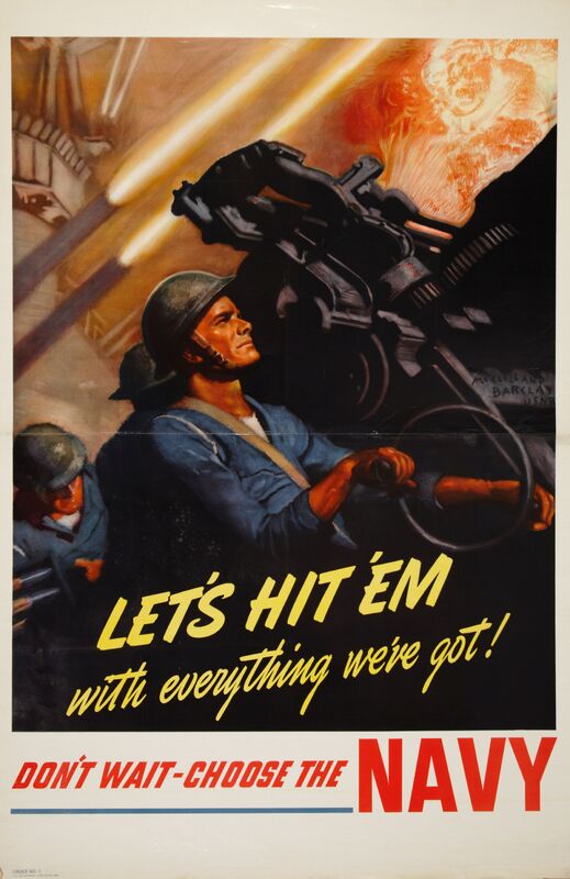 Let's Hit 'Em With Everything We've Got! -- Don't Wait, Choose The Navy