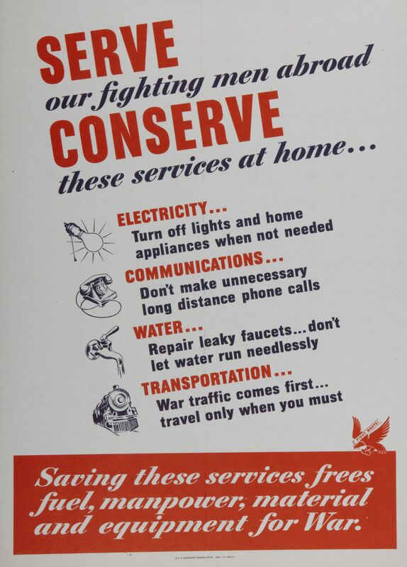 Serve Our Fighting Men Abroad -- Conserve These Services at Home...