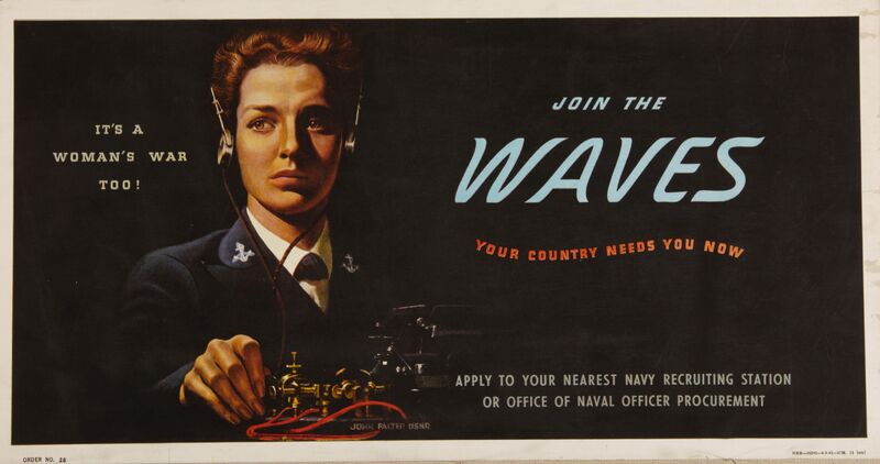 It's a Woman's War Too! Join the WAVES -- Your Country Needs You Now