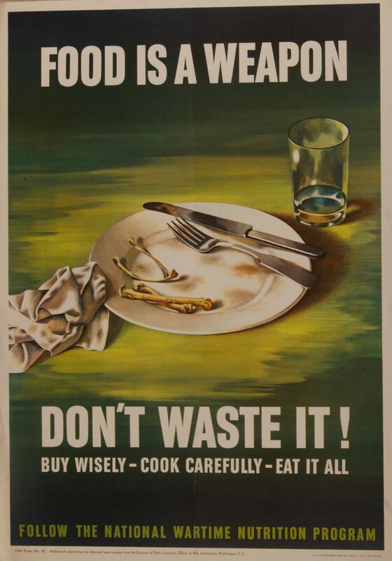 Food is a Weapon, Don't Waste It!