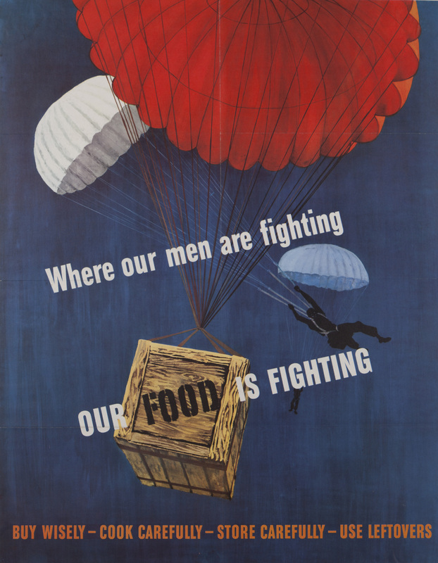 Where Our Men Are Fighting, Our Food Is Fighting