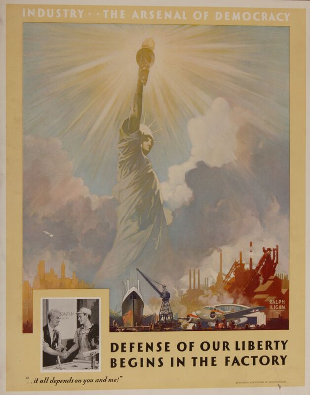 Industry ... The Arsenal of Democracy -- Defense of Our Liberty Begins in the Factory