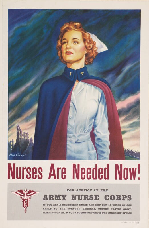Nurses Are Needed Now! -- For Service in the Army Nurse Corps